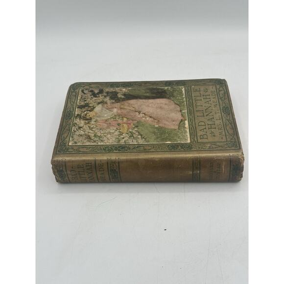 Bad Little Hannah by Mrs. L. T. Meade Circa 1900 1st Hardcover Signed In 1911 - Picture 7 of 7